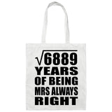 83rd Anniversary Square Root of 6889 Years Mrs Always Right - Tote Bag White