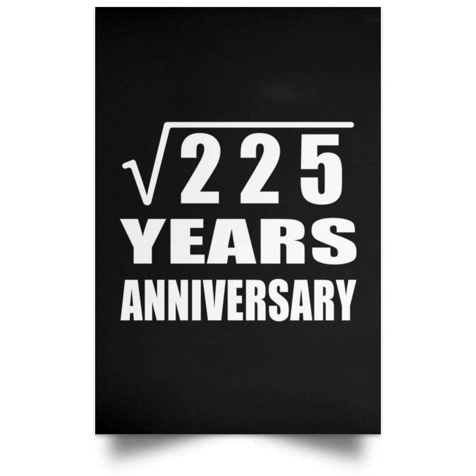 15th Anniversary Square Root of 225 Years Anniversary - Poster Portrait