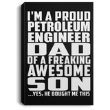 Proud Petroleum Engineer Dad Of Awesome Son - Canvas Portrait