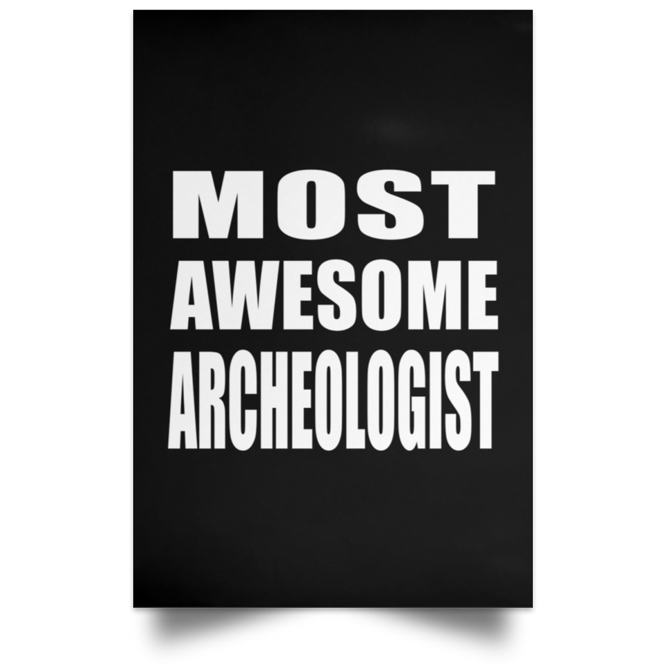 Most Awesome Archeologist - Poster Portrait