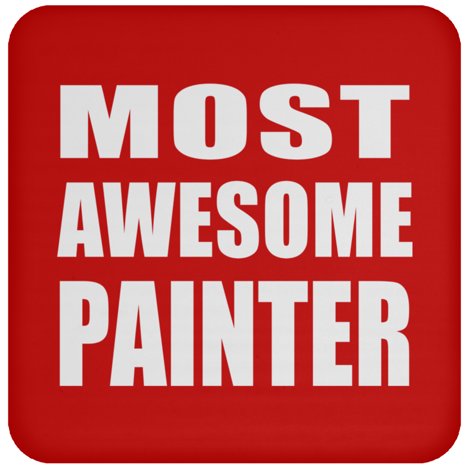 Most Awesome Painter - Drink Coaster