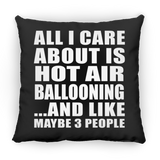 All I Care About Is Hot Air Ballooning - Throw Pillow Black