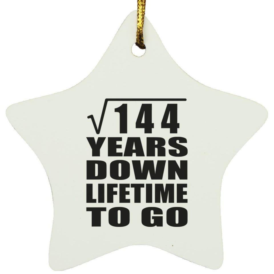 12th Anniversary Square Root of 144 Years Lifetime To Go - Star Ornament