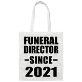 Funeral Director Since 2021 - Tote Bag White