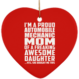 Proud Automobile Mechanic Mom Of Awesome Daughter - Heart Ornament
