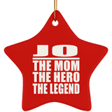 Jo The Mom The Hero The Legend - Star Ornament