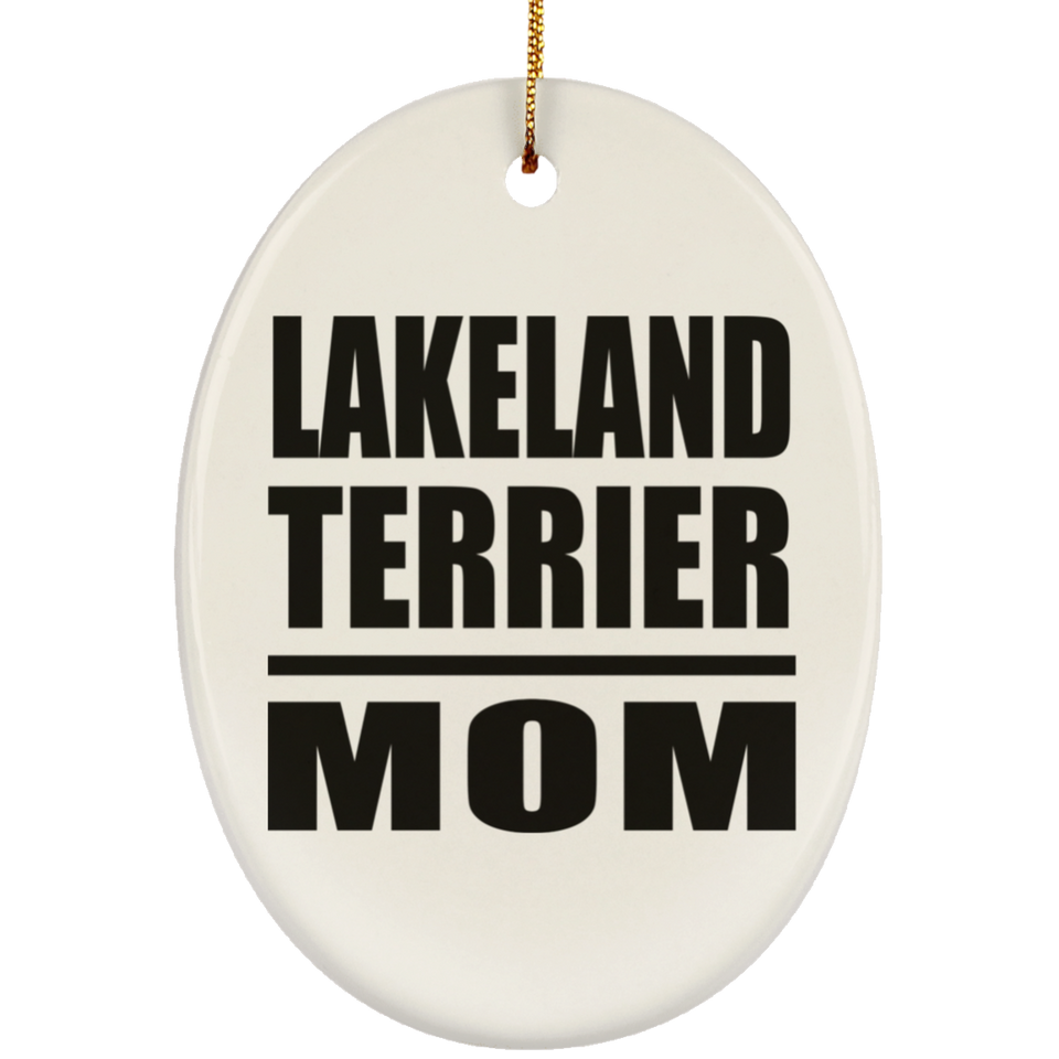 Lakeland Terrier Mom - Oval Ornament
