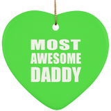 Most Awesome Daddy - Heart Ornament