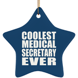 Coolest Medical Secretary Ever - Star Ornament