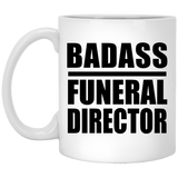 Badass Funeral Director - 11oz Coffee Mug
