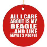 All I Care About Is My Beagle - Circle Ornament