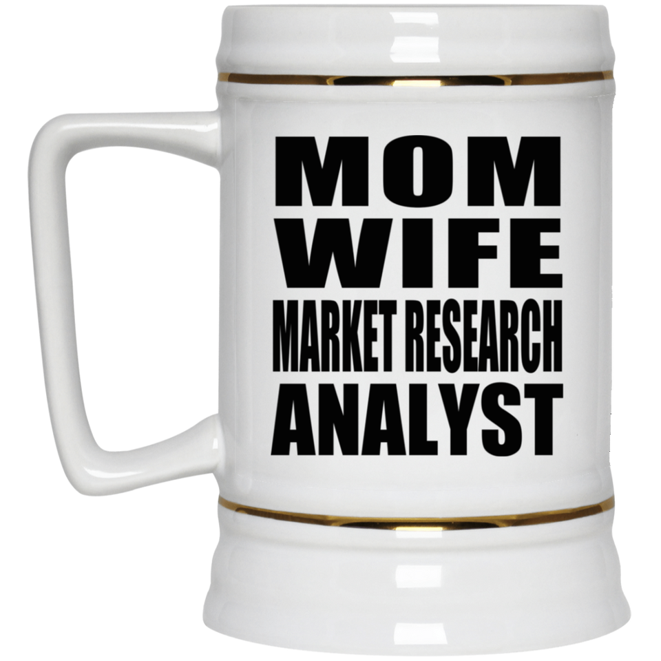 Mom Wife Market Research Analyst - Beer Stein