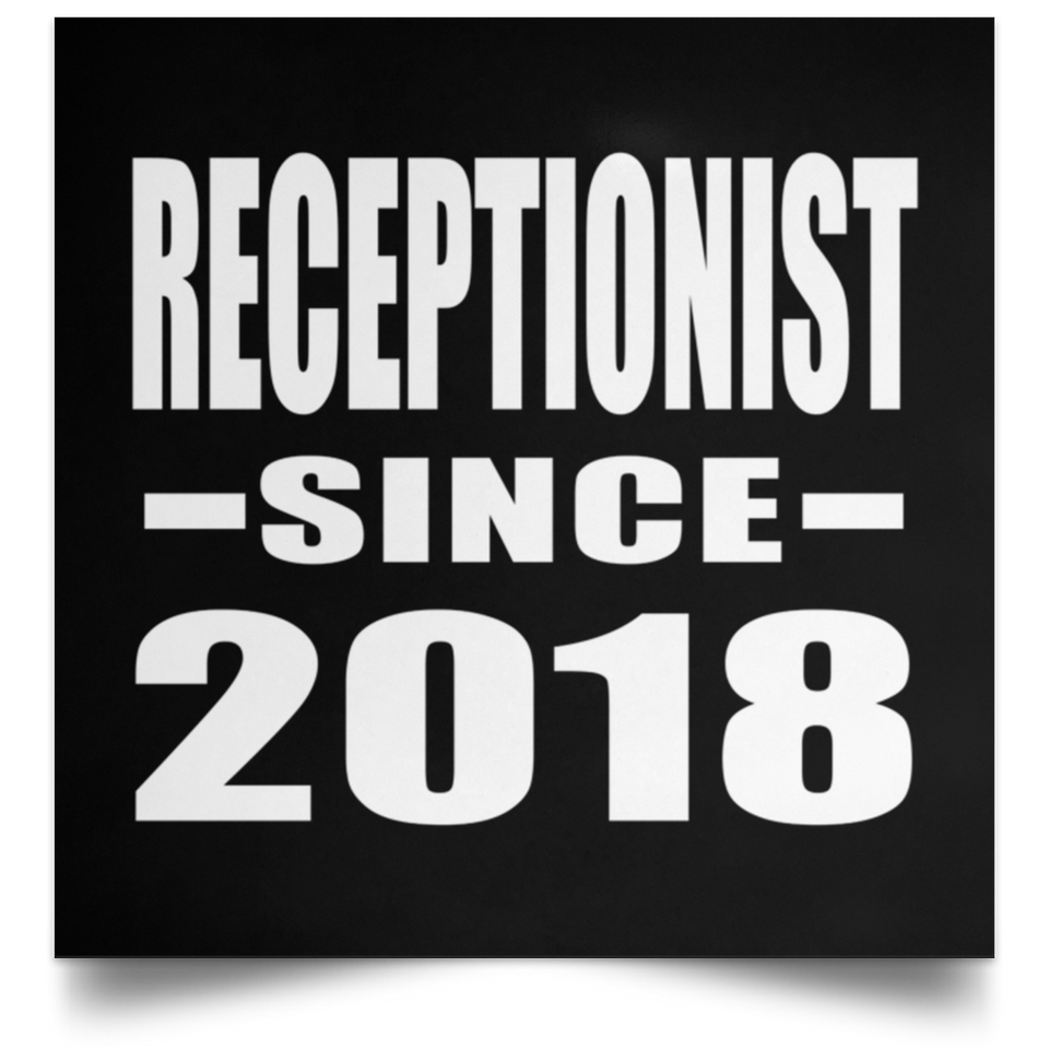 Receptionist Since 2018 - Poster Square
