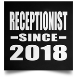 Receptionist Since 2018 - Poster Square