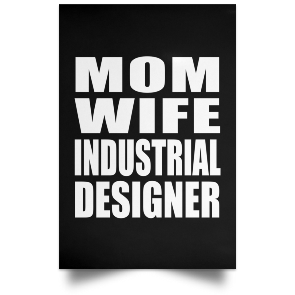 Mom Wife Industrial Designer - Poster Portrait