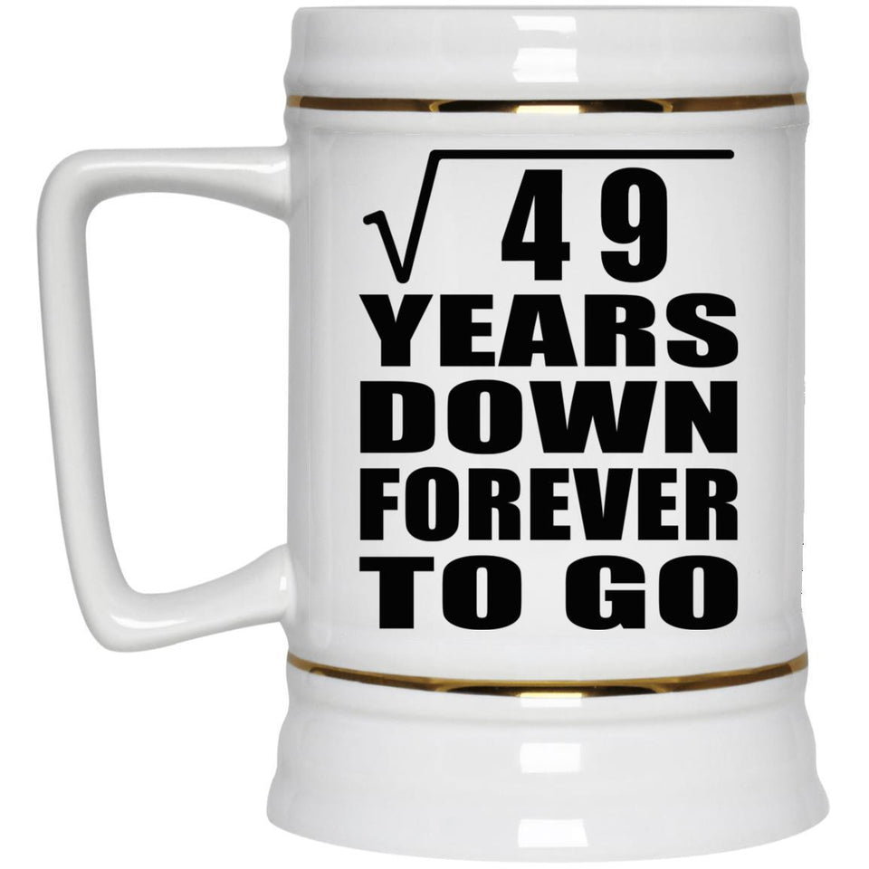7th Anniversary Square Root of 49 Years Down Forever To Go - Beer Stein