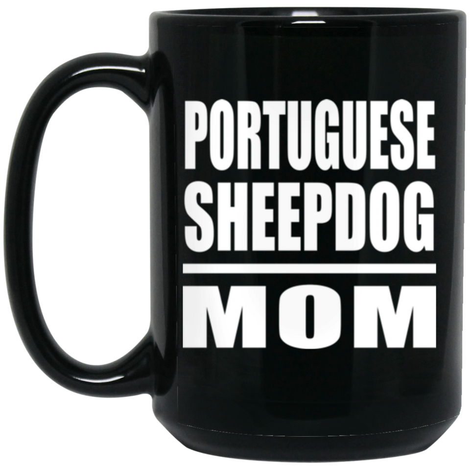 Portuguese Sheepdog Mom - 15oz Coffee Mug Black