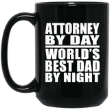 Attorney By Day World's Best Dad By Night - 15 Oz Coffee Mug Black