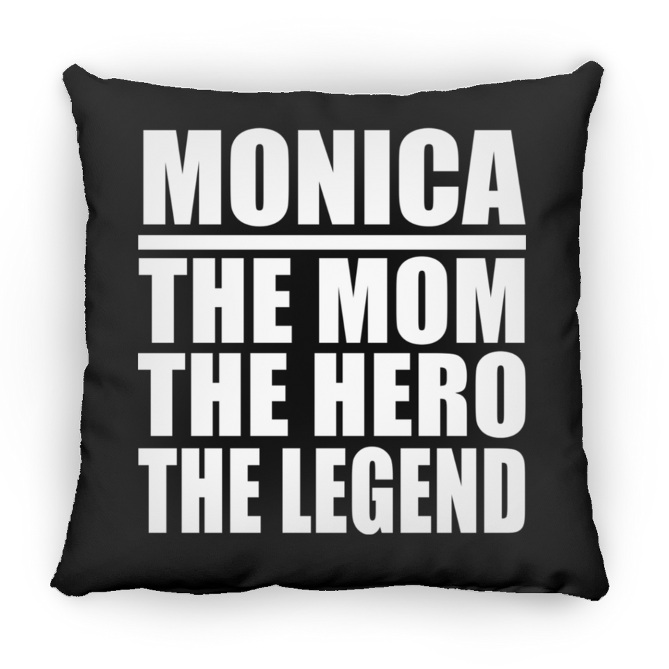 Monica The Mom The Hero The Legend - Throw Pillow Black