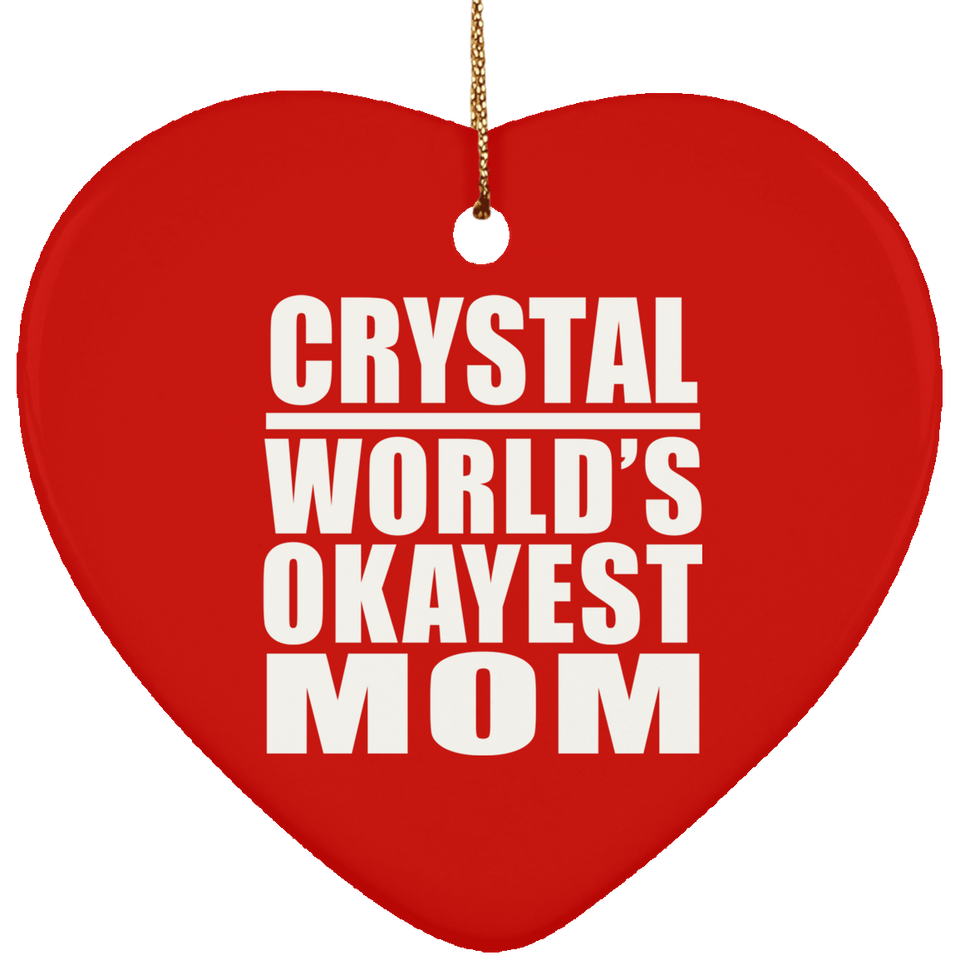 Crystal World's Okayest Mom - Heart Ornament