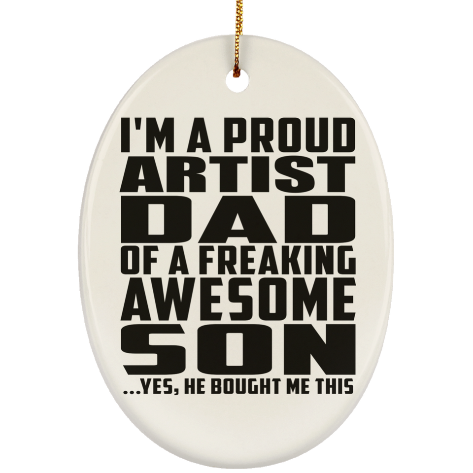 Proud Artist Dad Of Awesome Son - Oval Ornament