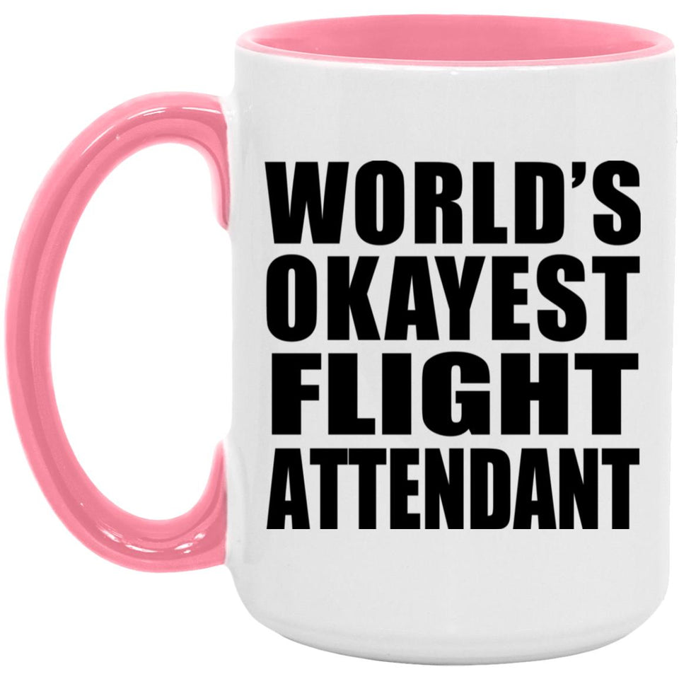World's Okayest Flight Attendant - 15oz Accent Mug Pink