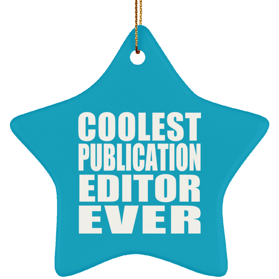 Coolest Publication Editor Ever - Star Ornament