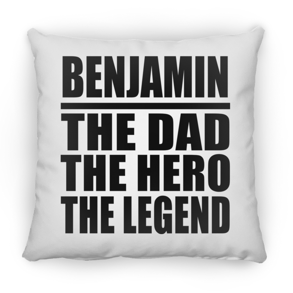 Benjamin The Dad The Hero The Legend - Throw Pillow