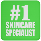 Number One #1 Skincare Specialist - Drink Coaster