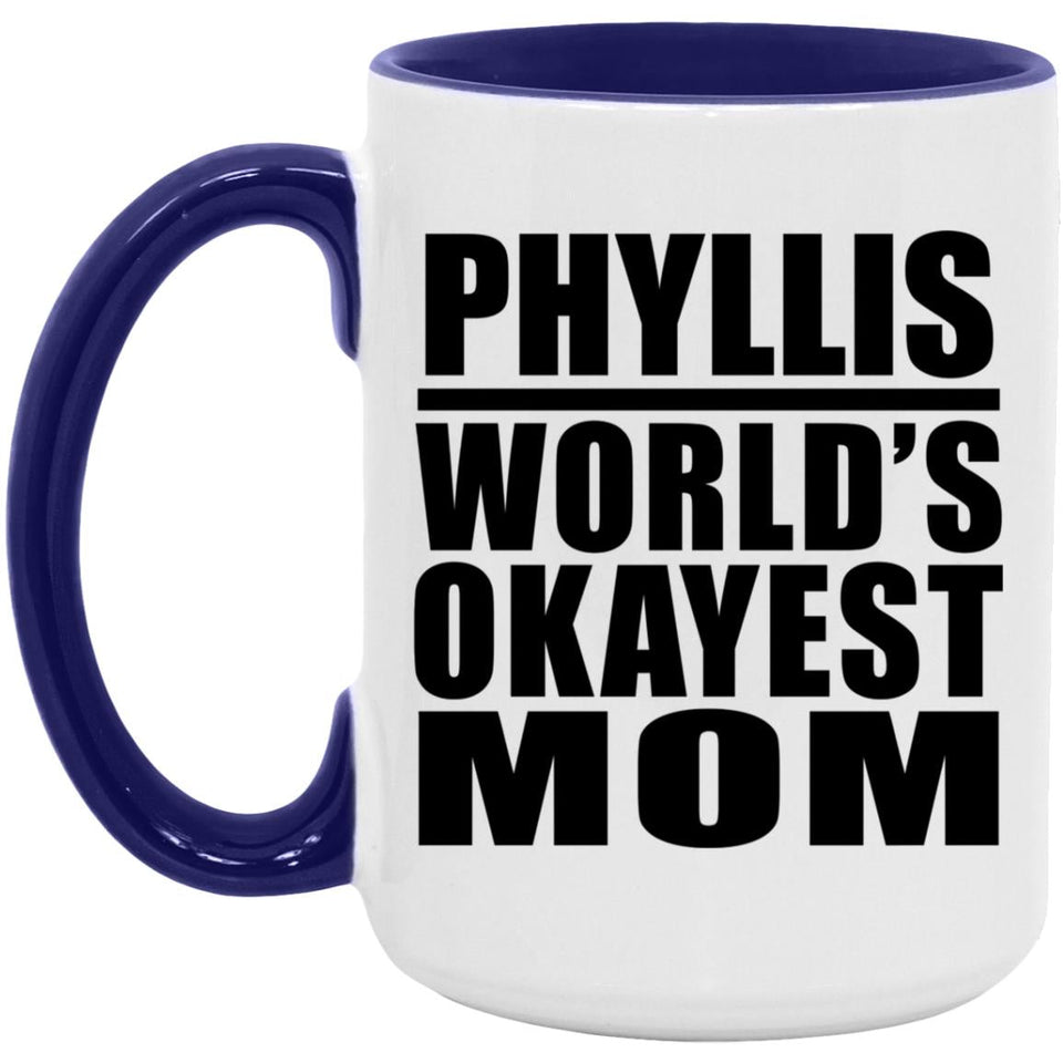 Phyllis World's Okayest Mom - 15oz Accent Mug Purple
