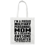 Proud Military Personnel Mom Of Awesome Daughter - Tote Bag White