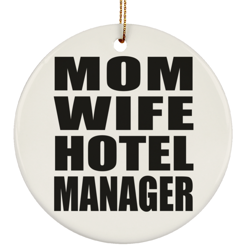 Mom Wife Hotel Manager - Circle Ornament