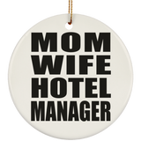 Mom Wife Hotel Manager - Circle Ornament