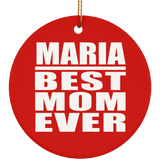 Maria Best Mom Ever - Circle Ornament