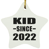 Kid Since 2022 - Star Ornament