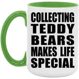 Collecting Teddy Bears Makes Life Special - 15oz Accent Mug Green