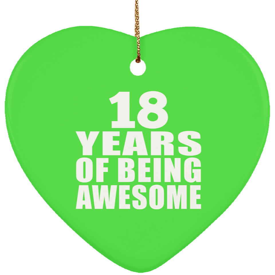 18th Birthday 18 Years Of Being Awesome - Heart Ornament