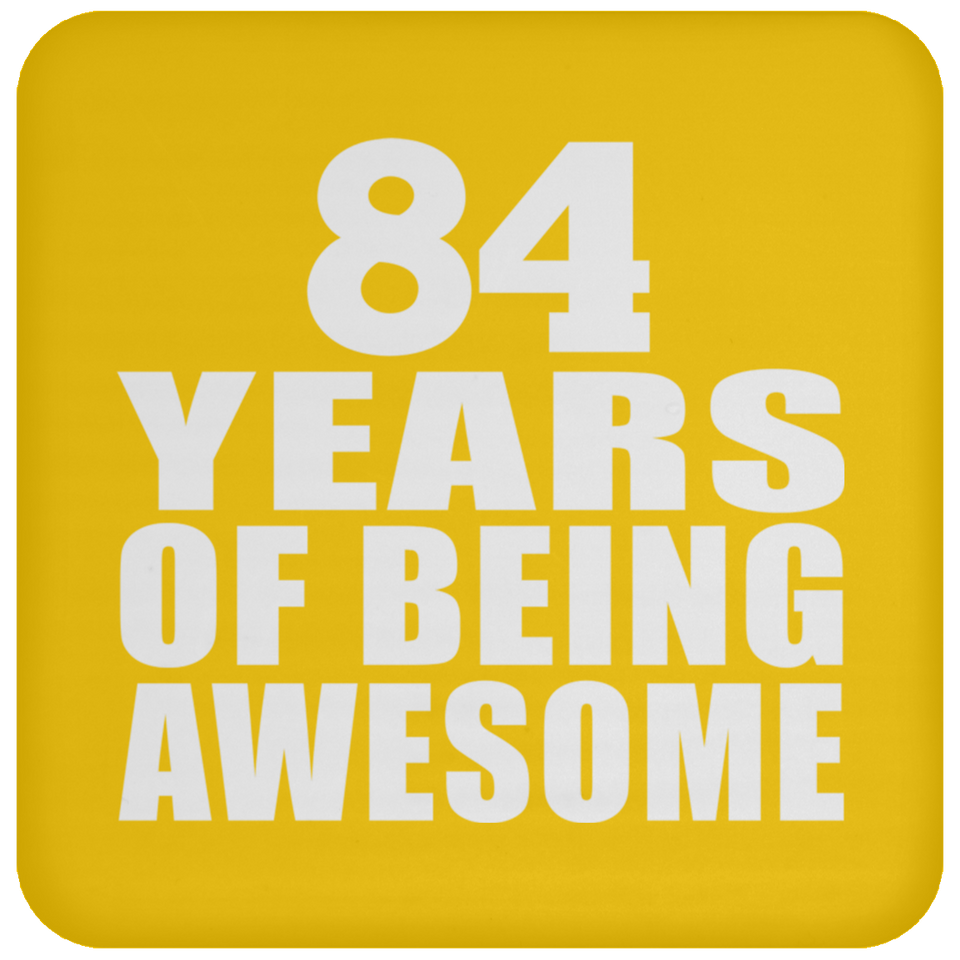 84th Birthday 84 Years Of Being Awesome - Drink Coaster