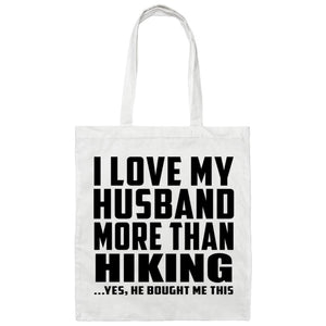 I Love My Husband More Than Hiking - Tote Bag White