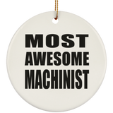 Most Awesome Machinist - Circle Ornament