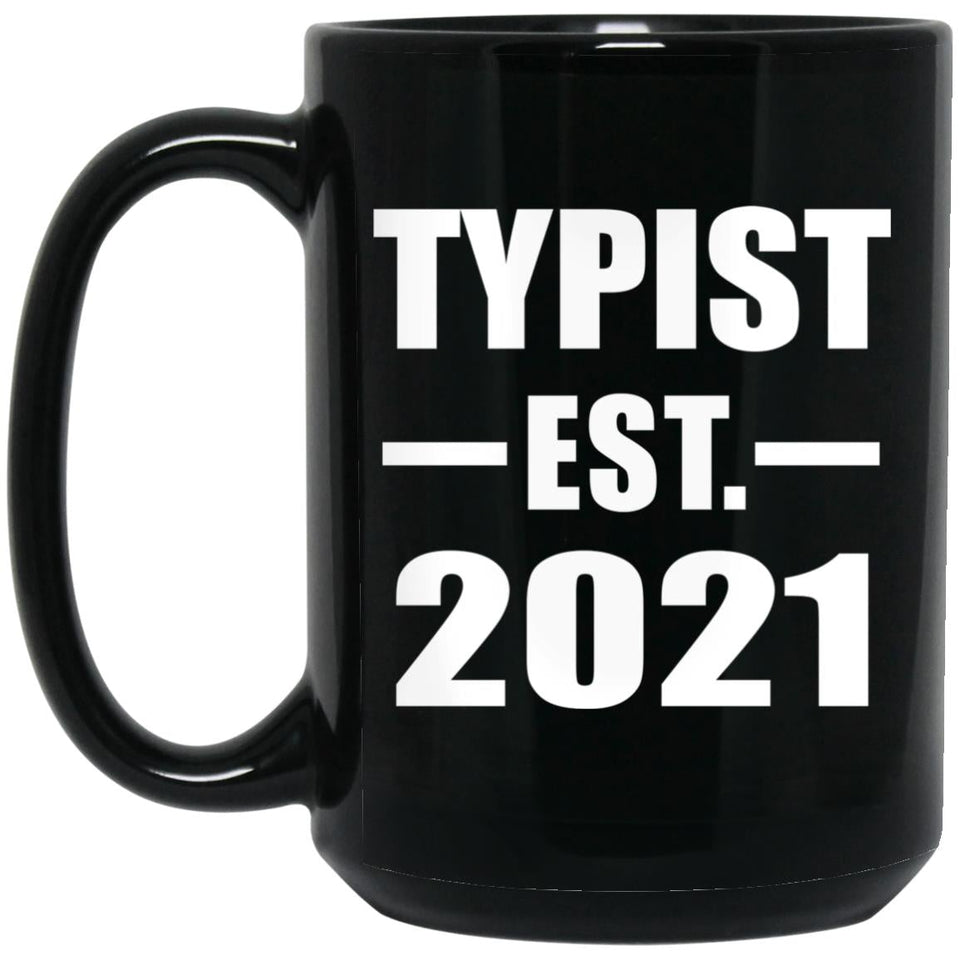 Typist Established EST. 2021 - 15oz Coffee Mug Black
