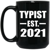 Typist Established EST. 2021 - 15oz Coffee Mug Black