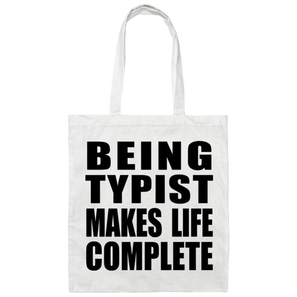 Being Typist Makes Life Complete - Tote Bag White
