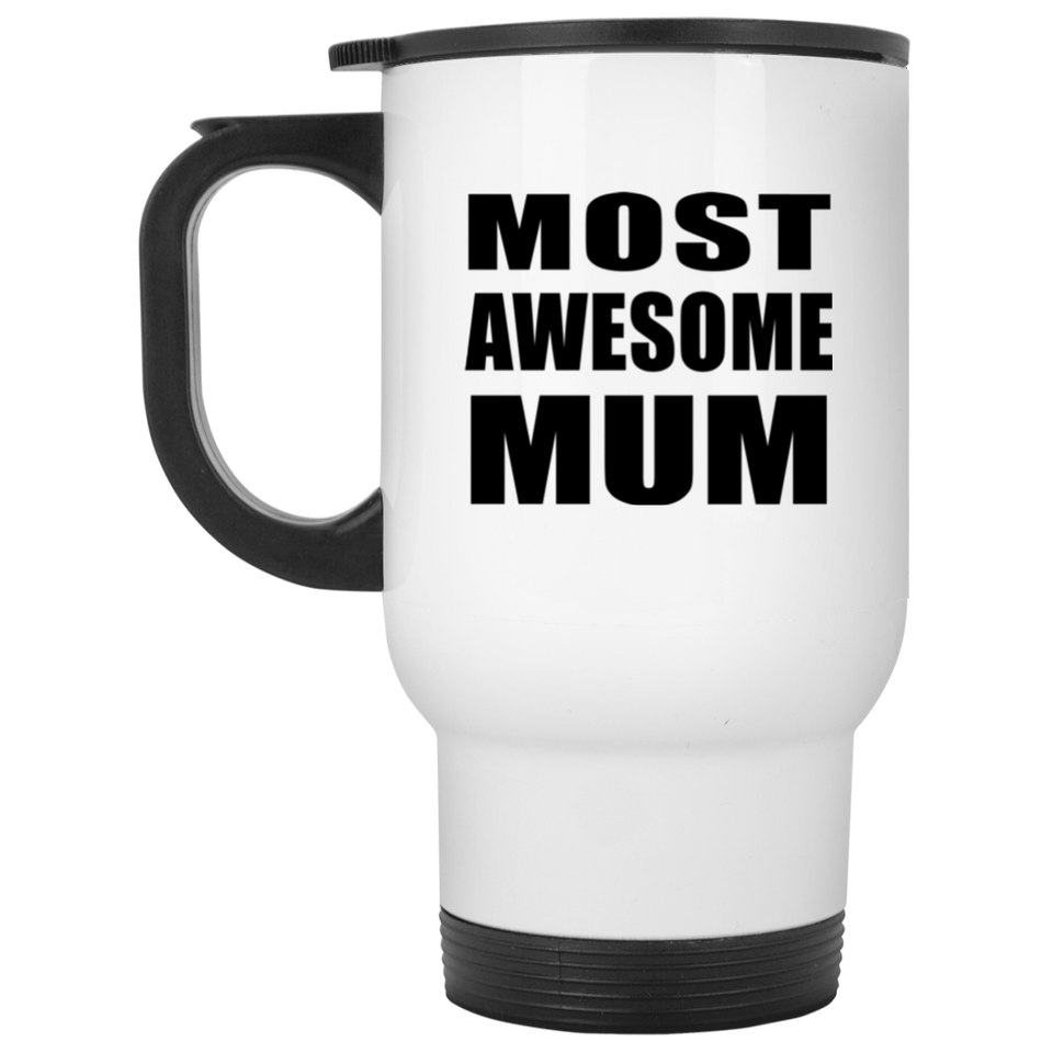 Most Awesome Mum - White Travel Mug