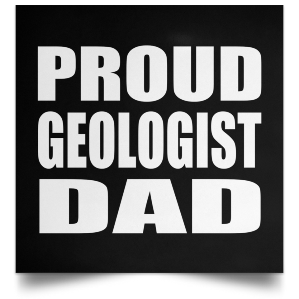 Proud Geologist Dad - Poster Square