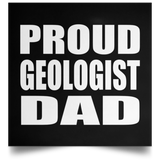Proud Geologist Dad - Poster Square