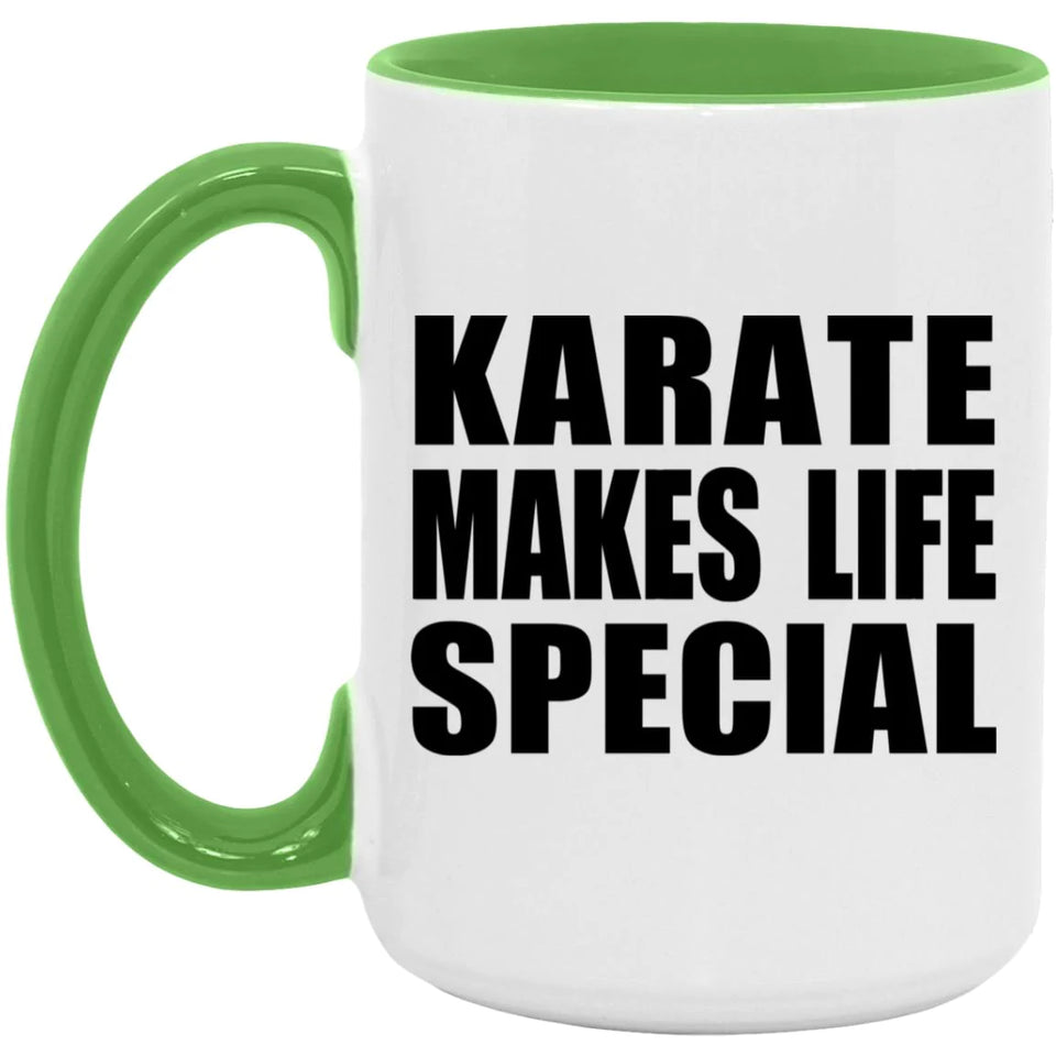 Karate Makes Life Special - 15oz Accent Mug Green