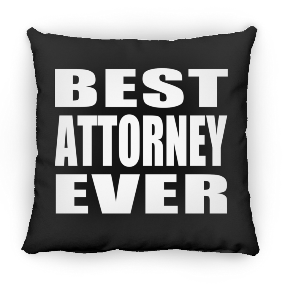 Best Attorney Ever - Throw Pillow Black