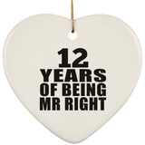 12th Anniversary 12 Years Of Being Mr Right - Heart Ornament