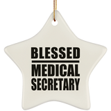 Blessed Medical Secretary - Star Ornament